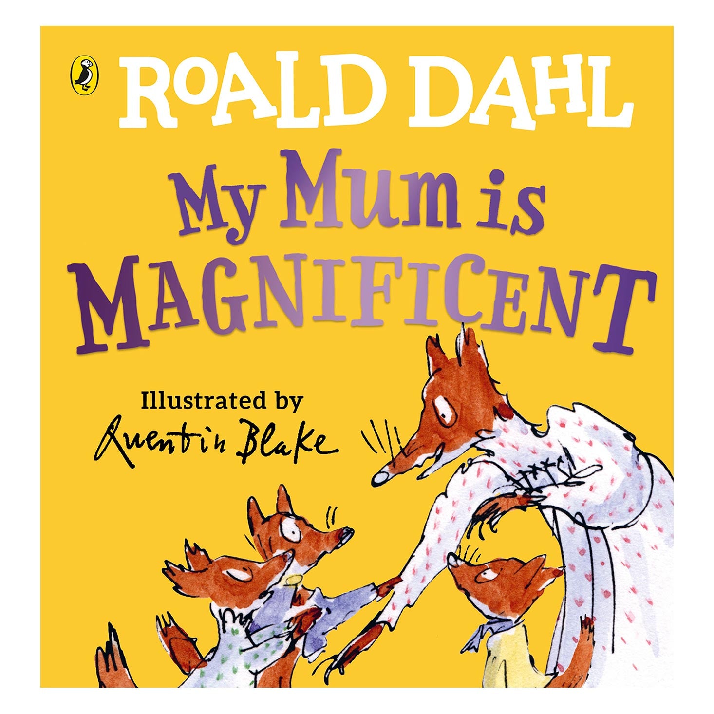 My Mum Is Magnificent board book based on Roald Dahl stories with Quentin Blake illustrations