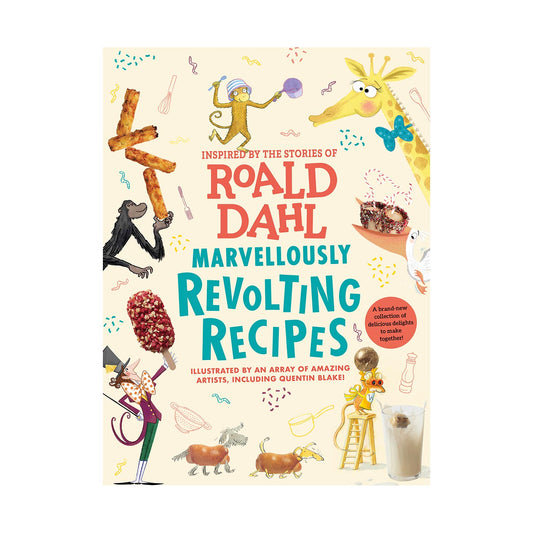 Marvellously Revolting Recipes, a recipe book inspired by the stories of Roald Dahl