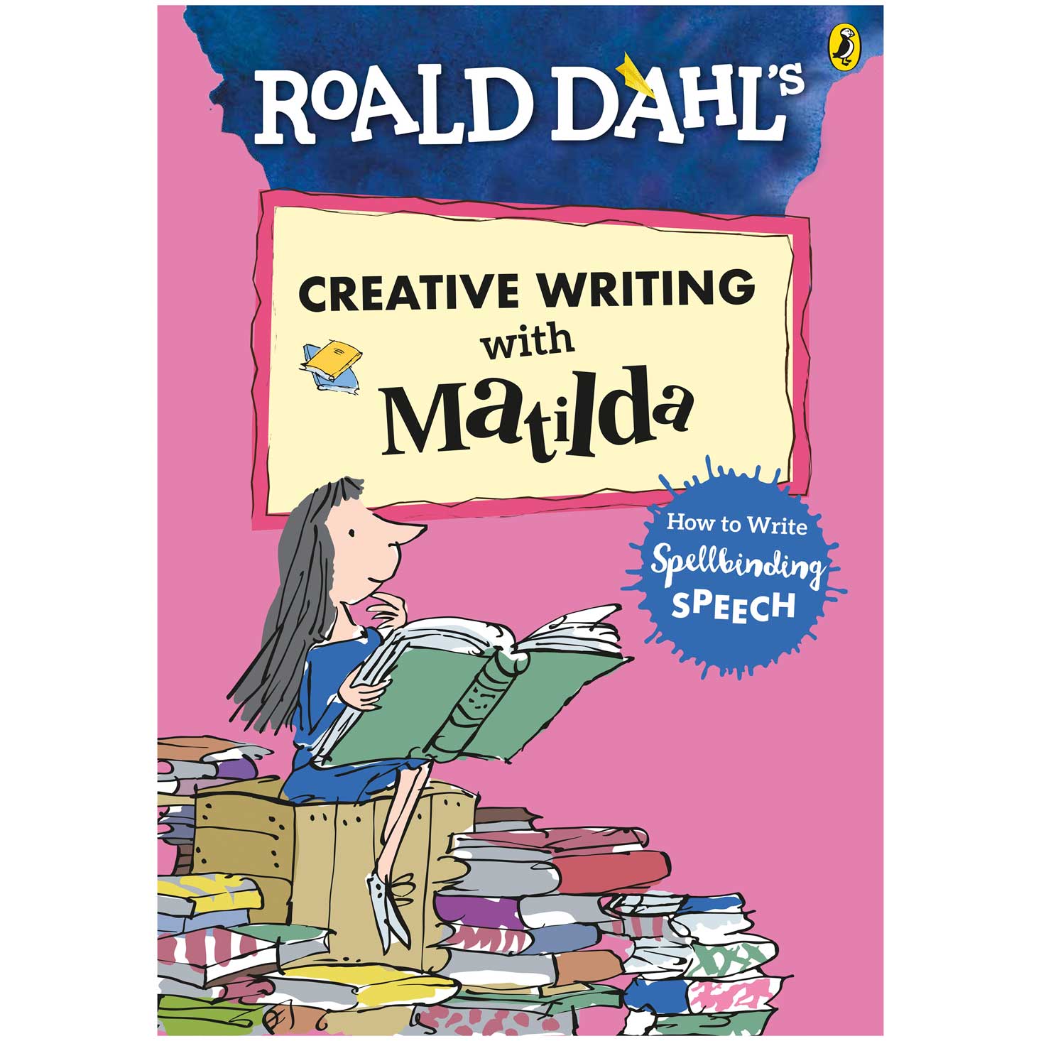 Creative Writing with Matilda based on Roald Dahl with illustrations by Quentin Blake
