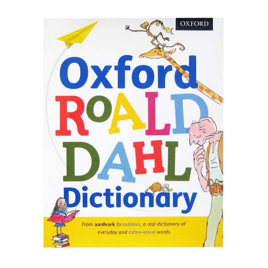 Oxford Roald Dahl Dictionary, based on words of Roald Dahl and featuring Quentin Blake illustrations