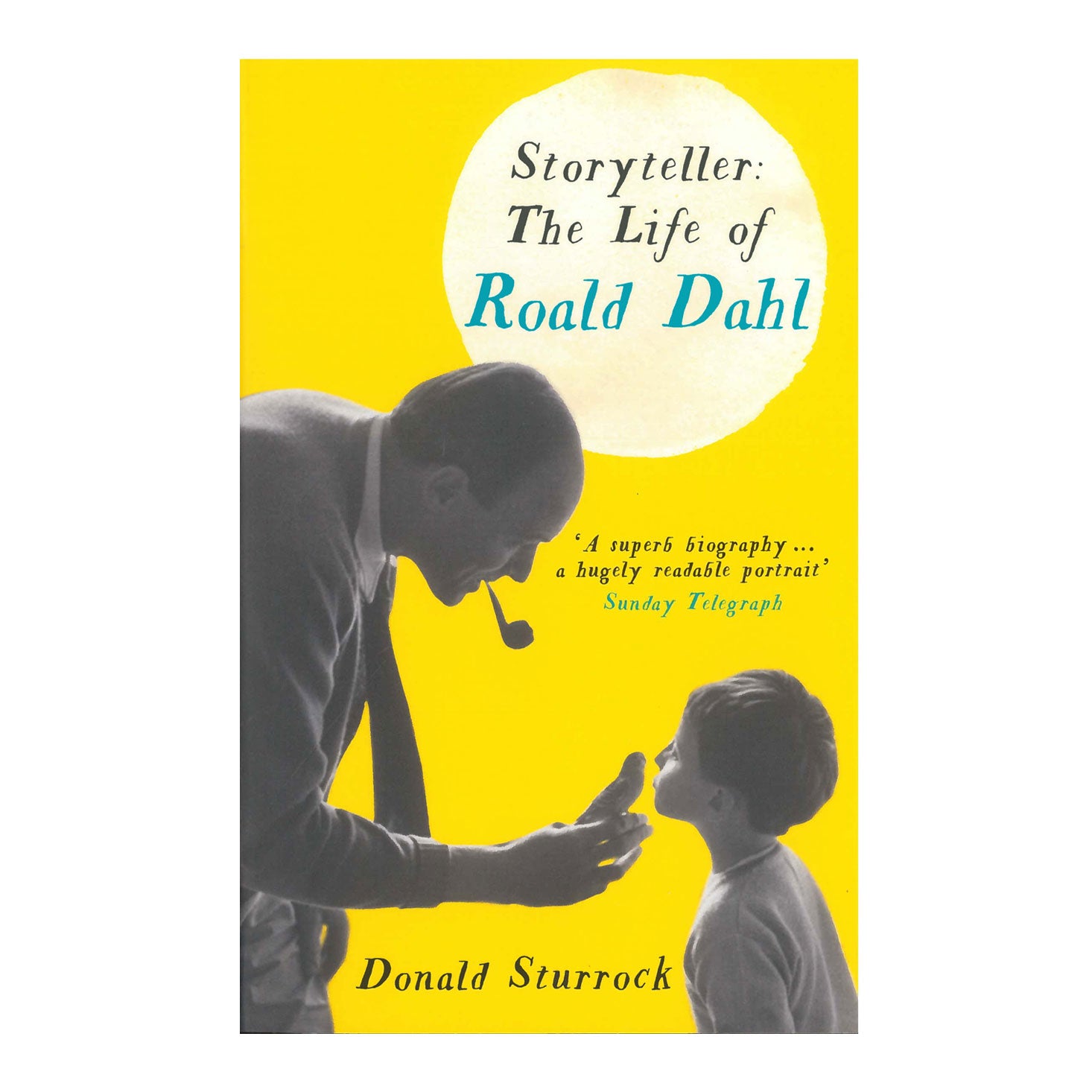 Storyteller: The Life of Roald Dahl by Donald Sturrock