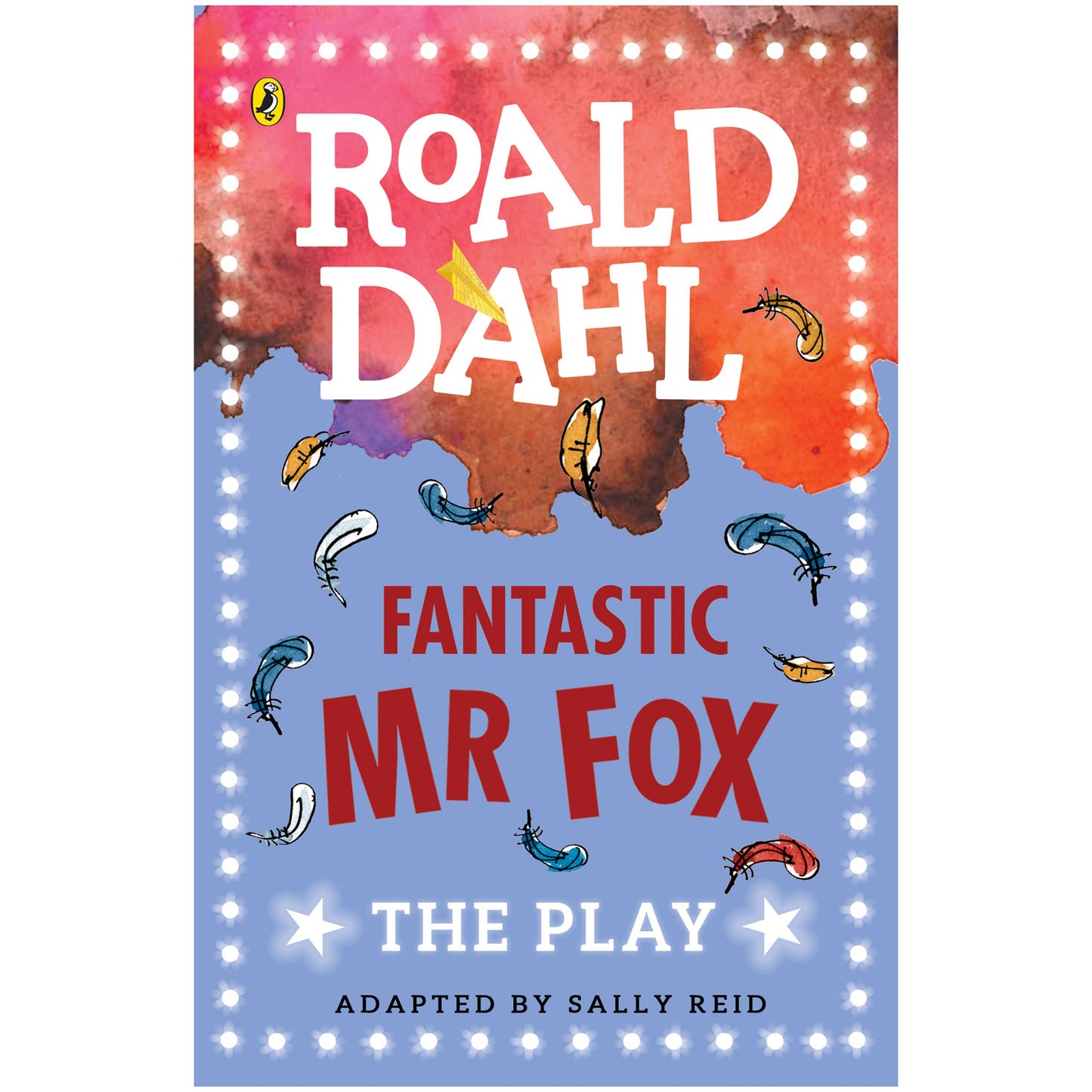 Plays based on Fantastic Mr Fox by Roald Dahl with illustrations by Quentin Blake