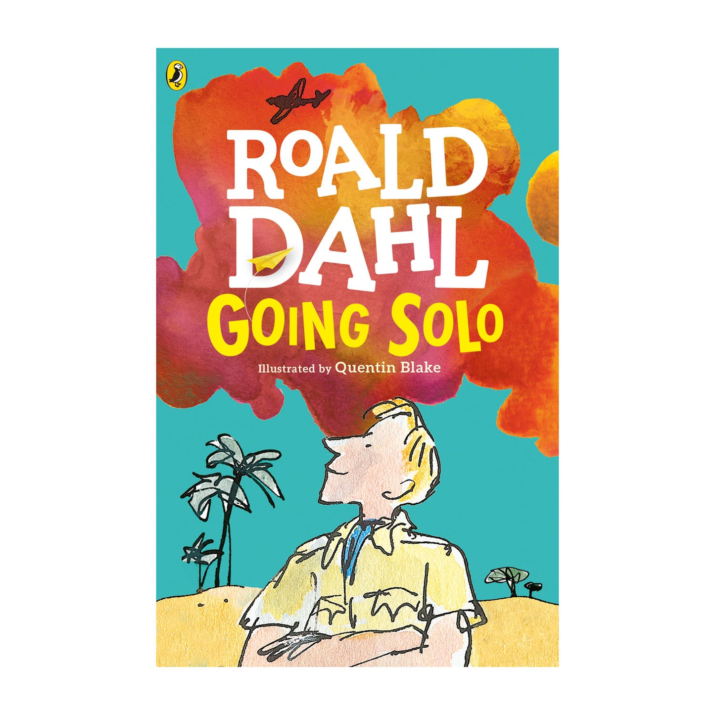 Going Solo by Roald Dahl with illustrations by Quentin Blake